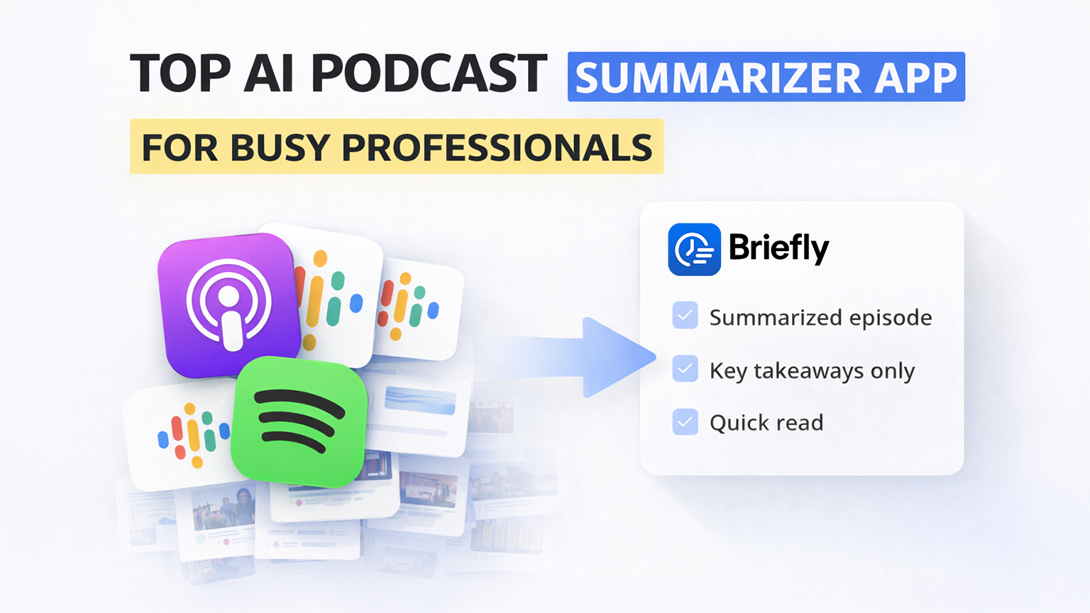 Top AI Podcast Summarizer App for Busy Professionals